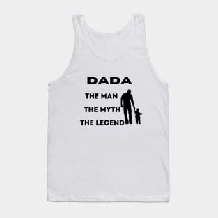 dada the man the myth the legend Tank Top